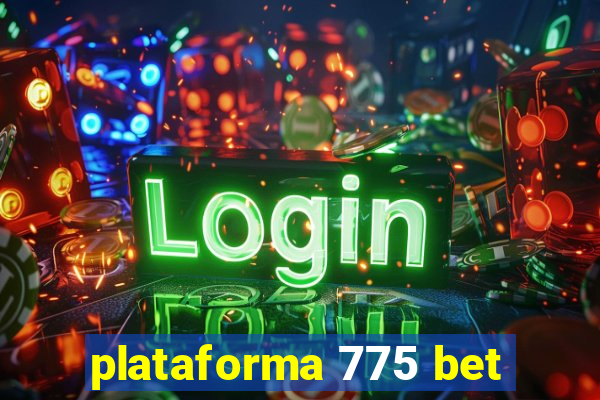 plataforma 775 bet